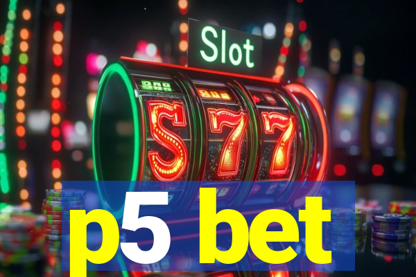 p5 bet